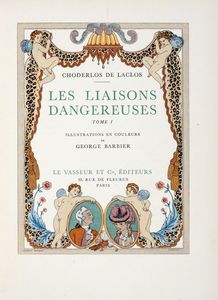 PIERRE AMBROISE FRANOIS CHODERLOS (DE) LACLOS - Les Liaisons Dangereuses. Tome I (-II). Illustrations en couleurs de George Barbier.