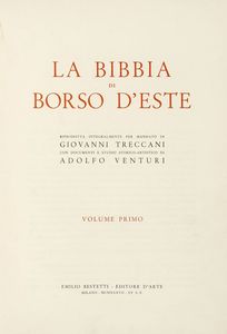 ADOLFO VENTURI - La Bibbia di Borso d'Este. Volume primo (-secondo).