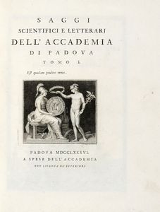 ACCADEMIA DI PADOVA - Saggi scientifici e letterari dell'Accademia di Padova. Tomo I (-II).