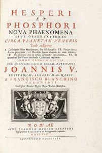 FRANCESCO BIANCHINI - Hesperi et Phosphori nova phaenomena sive observationes circa planetam Veneris unde colligitur.