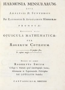 ROGER COTES - Harmonia mensurarum, sive analysis & synthesis per rationum & angulorum mensuras promotaee...