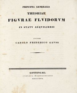 CARL FRIEDRICH GAUSS - Principia generalia theoriae figurae fluidorum in statu aequilibrii...