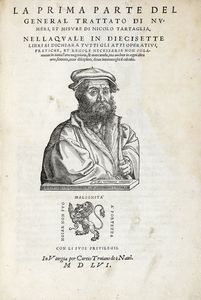 NICCOL TARTAGLIA - La prima [-sesta] parte del general trattato di numeri, et misure.
