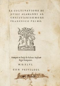LUIGI ALAMANNI - La Coltivazione [...] Al Christianissimo Re Francesco Primo.