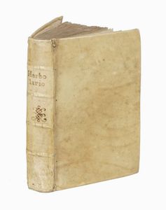 ARNALDO DE VILANOVA : Herbolario volgare, nel quale se dimostra a conoscer le herbe...  - Asta 	Libri, autografi e manoscritti - Associazione Nazionale - Case d'Asta italiane