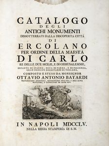 OTTAVIO ANTONIO BAIARDI : Antichit di Ercolano. Catalogo degli antichi monumenti; Le pitture antiche d'Ercolano. Tomo primo (-quarto); De' Bronzi d'Ercolano. Tomo primo (-secondo).  - Asta 	Libri, autografi e manoscritti - Associazione Nazionale - Case d'Asta italiane