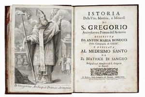 ANTON MARIA BONUCCI - Istoria della vita, martirio, e miracoli di S. Gregorio arcivescovo e primate dell'Armenia...