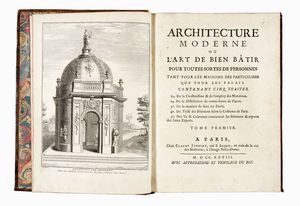 CHARLES-ETIENNE BRISEUX - Architecture moderne ou l'art de bien batir pour toutes sortes de personnes tant pour les maisons des particuliers que pour les palais... Tome premier (-second).