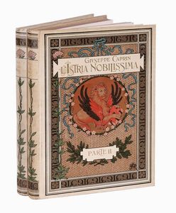 GIUSEPPE CAPRIN : L'Istria nobilissima. Parte I (-II).  - Asta 	Libri, autografi e manoscritti - Associazione Nazionale - Case d'Asta italiane