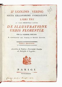 VERINO D'UGOLINO - Libri tre in versi originali latini De illustratione urbis Florentiae con la versione toscana a confronto del poema in metro eroico... Terza edizione.