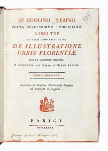 VERINO D'UGOLINO - Libri tre in versi originali latini De illustratione urbis Florentiae con la versione toscana a confronto del poema in metro eroico... Terza edizione.