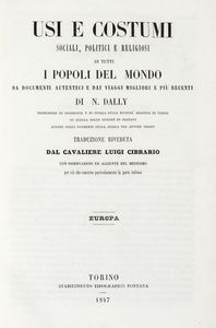 NICOLAS DALLY - Usi e costumi sociali, politici e religiosi di tutti i popoli del mondo da documenti autentici e dai viaggi migliori e pi recenti...