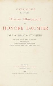 LOS DELTEIL : Catalogue raisonn de l'oeuvre lithographi de Honor Daumier.  - Asta 	Libri, autografi e manoscritti - Associazione Nazionale - Case d'Asta italiane