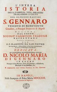NICCOL CARMINIO FALCONE - L'intera istoria della famiglia, vita, miracoli, traslazioni, e culto del glorioso martire S. Gennaro...