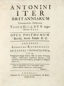THOMAS GALE - Antonini iter Britanniarum commentariis illustratum Thomae Gale...