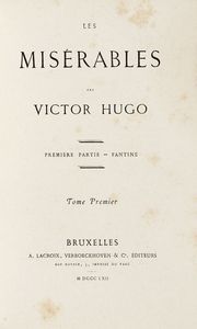 Victor Hugo - Les Misrables [...]. Tome Premier (-Dixime).