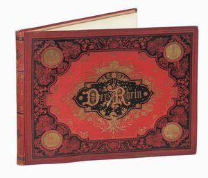 C. KHLER : Der Rhein: Aquarelle [...] mit Schilderungen und Sagen.  - Asta 	Libri, autografi e manoscritti - Associazione Nazionale - Case d'Asta italiane