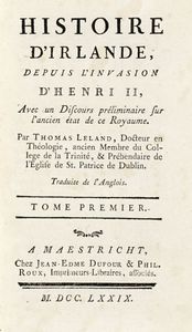 THOMAS LELAND - Histoire d'Irlande [...] avec un Discours prliminaire sur l'ancien tat de ce royaume. Tome premier (-septieme).