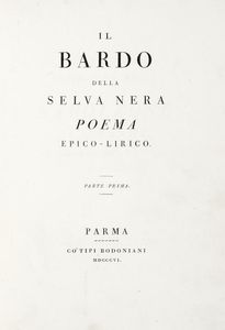VINCENZO MONTI - Il bardo della selva nera poema epico-lirico.