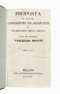 VINCENZO MONTI - Proposta di alcune correzioni ed aggiunte al vocabolario della Crusca...