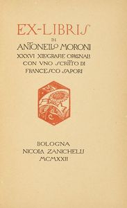 ANTONELLO MORONI - Ex-libris [...] XXXVI xilografie originali con uno scritto di Francesco Sapori.