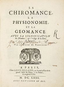 PERUCHIO (SIEUR DE) - La chiromance, la physionomie et la geomance...