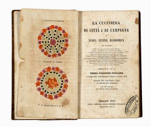 ATTILIO PERUZZOTTI - La Cuciniera di citt e di campagna o nuova cucina economica [...]. Prima versione italiana [...] accresciuta delle cucine Polacca e Russa, di centoventi nuove preparazioni...