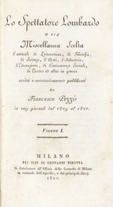 FRANCESCO PEZZI - Lo spettatore Lombardo o sia Miscellanea scelta d'articoli di letteratura, di filosofia, di scienze, d'arti, d'industria, d'educazione, di costumanze sociali... Volume 1 (-6).