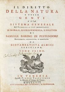 Samuel Pufendorf - Il diritto della natura e delle genti o sia Sistema generale de' Principij li pi importanti di morale, giurisprudenza, e politica...Tomo primo (-quarto).