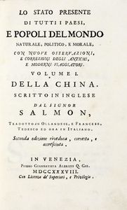 THOMAS SALMON - Lo stato presente di tutti i paesi e popoli del mondo naturale, politico, e morale, con nuove osservazioni... Volume I (-III).