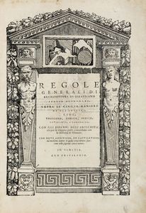 SEBASTIANO SERLIO - Il terzo libro [...] nel qual si figurano, e descrivono le antiquita di Roma, e le altre che sono in Italia, e fuori d'Italia.