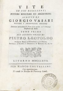 Giorgio Vasari - Vite de' pi eccellenti pittori scultori ed architetti [...]. Tomo primo (-settimo).