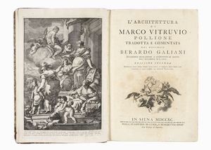 MARCUS POLLIO VITRUVIUS - L'Architettura [...] Tradotta e comentata dal Marchese Berardo Galiani [...] Edizione seconda...