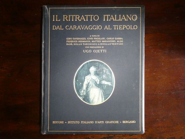 U. Ojetti, Il ritratto italiano dal Caravaggio al Tiepolo [...]  - Asta Arredi e dipinti da un antico palazzo marchigiano - Associazione Nazionale - Case d'Asta italiane