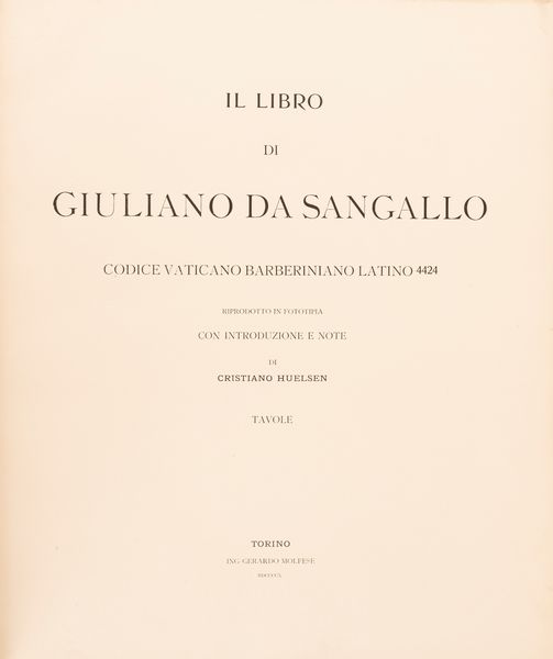 Giuliano Giamberti da Sangallo : Il libro di Giuliano da Sangallo  - Asta L'arte di riprodurre codici - Associazione Nazionale - Case d'Asta italiane