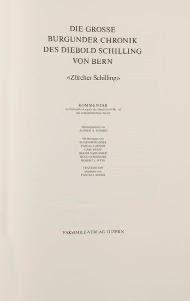 Diebold Schilling von Berne : Diebold Schilling Spiezer Bilder-Chronik 1485  - Asta L'arte di riprodurre codici - Associazione Nazionale - Case d'Asta italiane