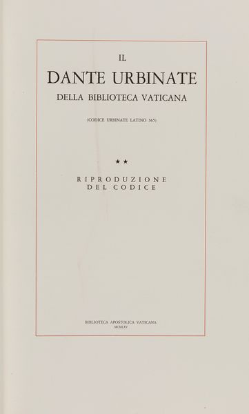 Il Dante Urbinate della Biblioteca Vaticana  - Asta L'arte di riprodurre codici - Associazione Nazionale - Case d'Asta italiane