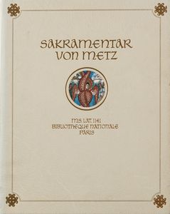 Sakramentar von Metz  - Asta L'arte di riprodurre codici - Associazione Nazionale - Case d'Asta italiane