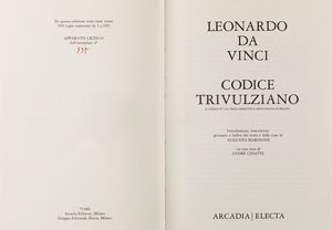 LEONARDO DA VINCI : Codice Trivulziano n.2162  - Asta L'arte di riprodurre codici - Associazione Nazionale - Case d'Asta italiane