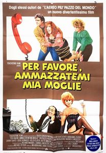 Bruno Napoli : Per favore, ammazzatemi mia moglie (Ruthless People)  - Asta The Art of Movie Posters - Associazione Nazionale - Case d'Asta italiane