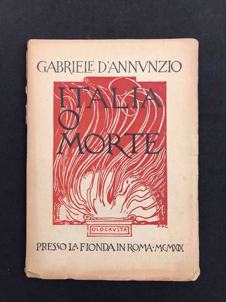 Gabriele D'Annunzio Italia o morte  - Asta Oltre 300 lotti ad offerta libera - Associazione Nazionale - Case d'Asta italiane