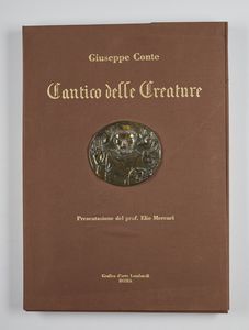 CONTE GIUSEPPE : Cantico delle Creature.  - Asta Asta 380 | ARTE MODERNA E CONTEMPORANEA Virtuale - Associazione Nazionale - Case d'Asta italiane
