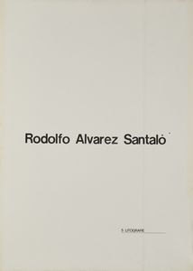 SANTALO' RODOLFO ALVAREZ (1933 - 2008) : Cartella composta da n. 5 fogli.  - Asta Asta 380 | ARTE MODERNA E CONTEMPORANEA Virtuale - Associazione Nazionale - Case d'Asta italiane
