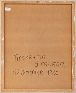 PIERRE GARNIER : Pagina scritta prima della galassia Gutemberg  - Asta Arte moderna e contemporanea - Associazione Nazionale - Case d'Asta italiane