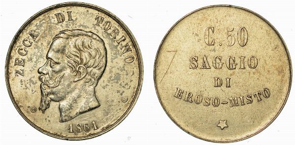 REGNO D'ITALIA. VITTORIO EMANUELE II DI SAVOIA, 1861-1878. Saggio di eroso misto 1861.  - Asta Numismatica - Associazione Nazionale - Case d'Asta italiane