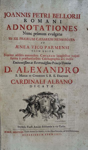 BELLORI J. P. Adnotationes Romani Nunc primum evulgatae in XII. Priorum Caesarum numismata ab aenea vico parmensi olim edita.  - Asta Numismatica - Associazione Nazionale - Case d'Asta italiane