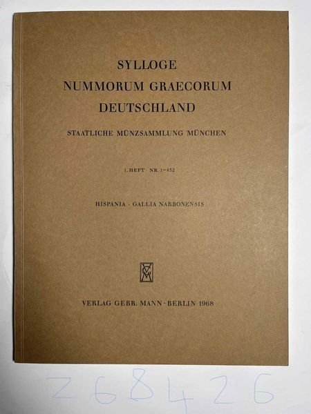 SYLLOGE NUMMORUM GRAECORUM DEUTSCHLAND. Staatliche Mnzsammlung Mnchen, 1 Heft. Nr. 1-432. Hispania. Gallia Narbonensis.  - Asta Numismatica - Associazione Nazionale - Case d'Asta italiane