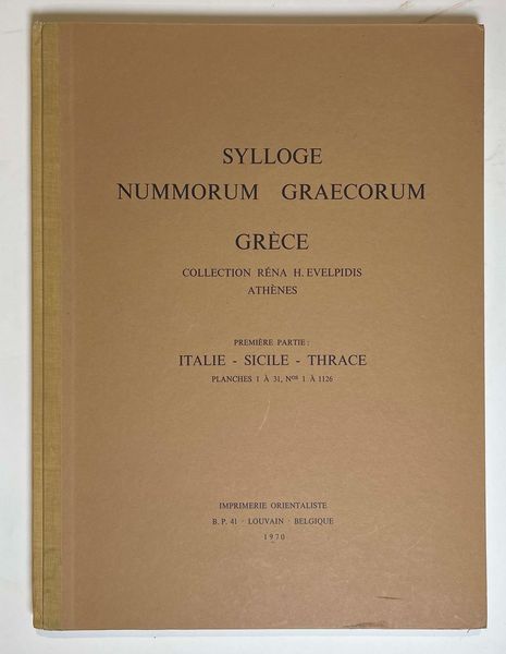 SYLLOGE NUMMORUM GRAECORUM GRECE. Collection Rna H. Evelpidis Athnes. Premiere partie: Italie - Sicile - Thrace.  - Asta Numismatica - Associazione Nazionale - Case d'Asta italiane