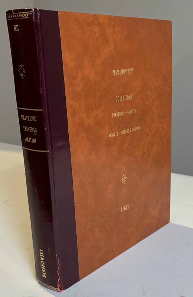BARANOWSKY M. Collezioni numismatiche VALERIO TRAVERSO di Genova, Mr. JOSEPH MARTINI of New York, e altri amatori. Monete Greche e Romane. Milano, 25 Febbraio, 1931.  - Asta Numismatica - Associazione Nazionale - Case d'Asta italiane