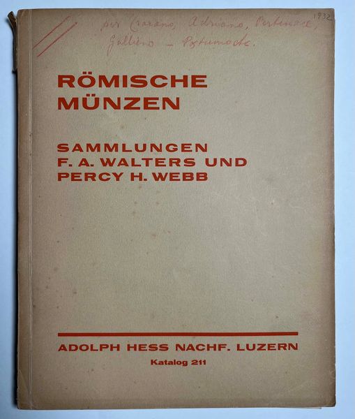 HESS A. NACHF. Asta 211. Sammlungen F.A. WALTERS und Slg. P.H. WEBB. Rmische Mnzen. Lucerna, 9 maggio 1932.  - Asta Numismatica - Associazione Nazionale - Case d'Asta italiane